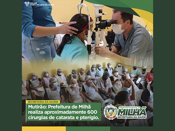 Mutirão: Prefeitura de Milhã realiza aproximadamente 600 cirurgias de catarata e pterígio.