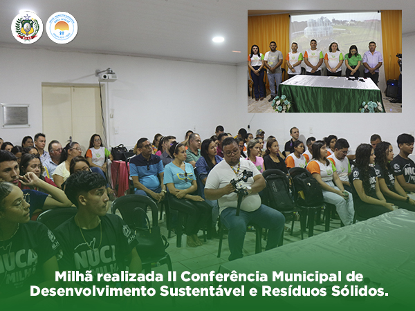 Milhã realizada II Conferência Municipal de Desenvolvimento Sustentável e Resíduos Sólidos.